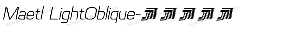 Maetl LightOblique字体转换